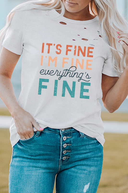 "It's Fine I'm Fine Everything's Fine" Distressed White T-Shirt